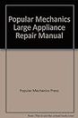 Popular Mechanics Large Appliance Repair Manual