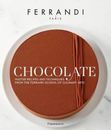 Schokolade: Rezepte und Techniken der Ferrandi Kochkunstschule