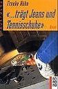 "...trägt Jeans und Tennisschuhe" by Frauke Kühn | Book | condition good