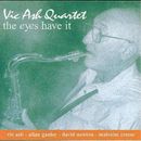 Vic Ash Quartet The Eyes Have It (CD) Album