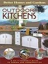 Outdoor Kitchens: A Do-It-Yourself Guide to Design and Construction (Better Homes & Gardens S.)