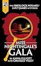 Miss Nightingale's Gala: A Sherlock Holmes and Lucy James Mystery