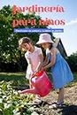 Jardinería para niños: Planificador de siembra y cuidados de plantas. jardineria infantil. Registro y manual para hacer jardinería infantil en el hogar y en la escuela. (Spanish Edition)
