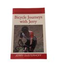 Bicycle Journeys with Jerry: Recreational Cyclist Recounts Signed By Jerry