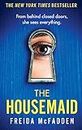 The Housemaid: An absolutely addictive psychological thriller with a jaw-dropping twist (The housemaid series, 1)