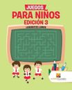 Juegos Para Nios Edicin 3: Laberintos Libros by Activity Crusades (Spanish) Pape