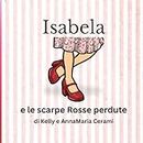 Isabela e le scarpe Rosse perdute