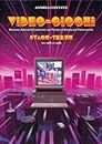 Video-Giochi: Persone, giochi e compagnie che fecero la storia: Stage three: dal 1985 al 1989 (Italian Edition)