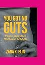 You Got No Guts: Vision Quest for Nontoxic Schools