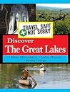 Travel Safe, Not Sorry - Discover Great Lakes