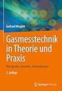 Gasmesstechnik in Theorie und Praxis: Messgeräte, Sensoren, Anwendungen