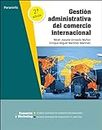 Gestión administrativa del comercio internacional 2.ª edición (COMERCIO Y MARKETING)
