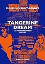 Tangerine Dream: Les visiteurs du son 1967-1987