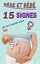 Mère et bébé: 15 signes que vous êtes enceinte d'une fille (Mère et bébé FR) (French Edition)