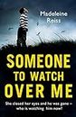 Someone to Watch Over Me: A gripping psychological thriller (English Edition)