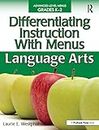 Differentiating Instruction With Menus: Language Arts (Grades K-2)