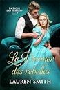 Le Dernier des Rebelles (La Ligue des Rebelles t. 9) (French Edition)