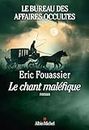 Le Bureau des affaires occultes - tome 4 - Le Chant maléfique (French Edition)