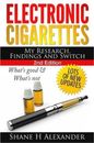 Shane H Alexand Electronic Cigarettes - My Research Find (Paperback) (UK IMPORT)