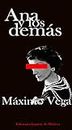 Ana y los Demás: (novela) (Spanish Edition)