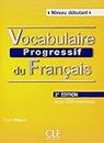 Vocabulaire Progressive du Francais - Nouvelle Edition: Livre + Audio CD (Niveau Debutant) (French Edition)