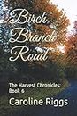 Birch Branch Road: The Harvest Chronicles: Book 6