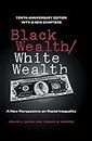 Black Wealth / White Wealth: A New Perspective on Racial Inequality (English Edition)