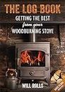 Log Book: Getting The Best From Your Woodburning Stove