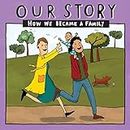 OUR STORY - HOW WE BECAME A FAMILY (19): Two mum families who used sperm donation- single baby (019)