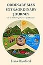 Ordinary Man Extraordinary Journey: My Life in the Foreign Service and Beyond (English Edition)