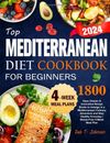 Mediterranean Diet Cookbook for Beginners 2024: 1800 Days Cook Easy Recipes UK