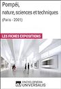 Pompéi, nature, sciences et techniques (Paris - 2001): Les Fiches Exposition d'Universalis (French Edition)