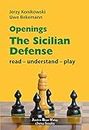 Openings - Sicilian Defense: read - unterstand - play (read - understand - play)
