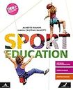 Sport education. Con Atlante di anatomia. Per la Scuola media. Con e-book. Con espansione online