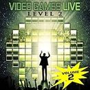 Video Games Live Level 2