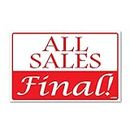 All Sales Final! Sign Business Store Discount Promotions Message 11" x 7" inch, Self Adhesive Vinyl Sticker, Indoor and Outdoor Use, Rust Free, UV Protected, Waterproof
