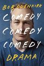 Comedy, Comedy, Comedy, Drama: The Sunday Times bestseller By B .9781529399370