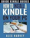 How to install a kindle on your PC -In 30 secs (Quick kindle guides)