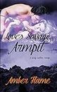 Love's Savage Armpit