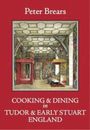 Cooking and Dining in Tudor and Early Stuart England (Relié)