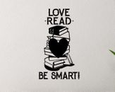 Love Read Be Smart inspiriertes Design Zuhause Schlafzimmer Wandkunst Aufkleber Vinyl Aufkleber
