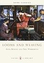 Looms and Weaving: 154 (Shire Library)