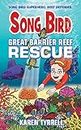 Song Bird: Great Barrier Reef Rescue (4)