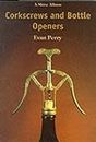 Corkscrews and Bottle Openers (Shire Library) by Evan Perry (26-Jan-1995) Paperback