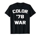 Color War '78 Funny Fear 1978 Street Pop Culture T-Shirt