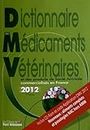 Dictionnaire Des Médicaments Vétérinaires Et Des Produits De Santé Animale 2012