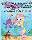 Mermaid Coloring Book for Kids Ages 4-8: 40 Unique and Beautiful Mermaid Coloring Pages (Children's Books Gift Ideas)