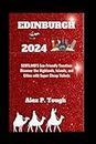 EDINBURGH TRAVEL 2024: SCOTLAND'S Eco-Friendly Vacation: Discover the Highlands, Islands, and Cities with Super Cheap Tickets