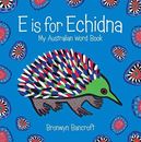 E Is for Echidna: My Australian Word Book (Edición española)