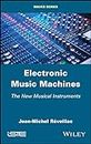 Electronic Music Machines: The New Musical Instruments (Waves) (English Edition)
